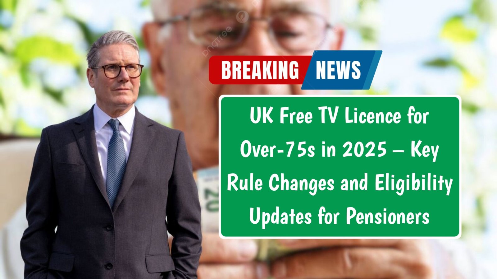 UK Free TV Licence for Over-75s in 2025 – Key Rule Changes and Eligibility Updates for Pensioners
