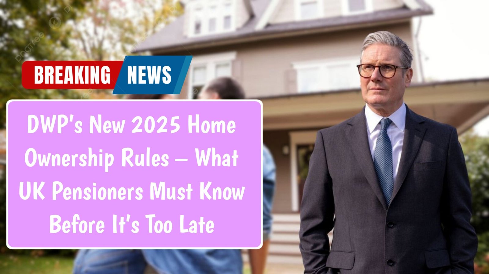 DWP’s New 2025 Home Ownership Rules