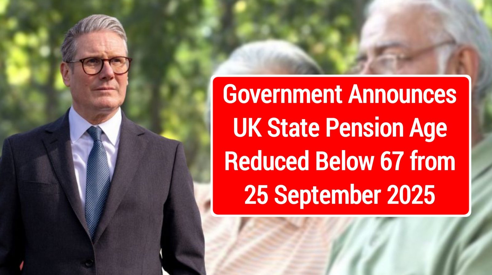 Government Announces UK State Pension Age Reduced Below 67 from 25 September 2025