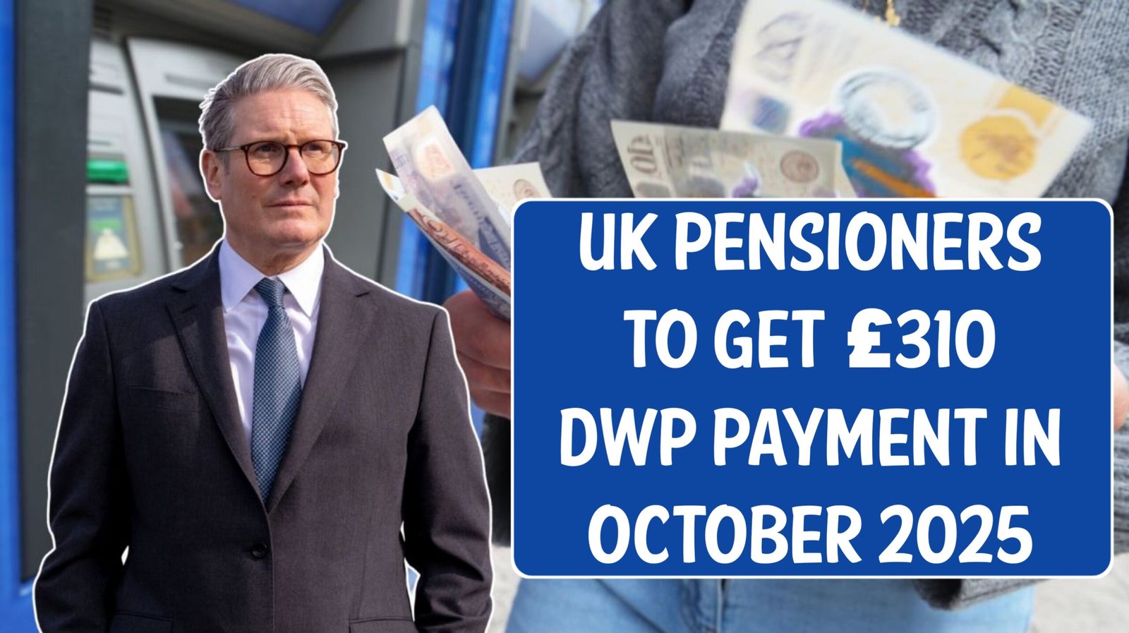 UK Pensioners to Get £310 DWP Payment in October 2025