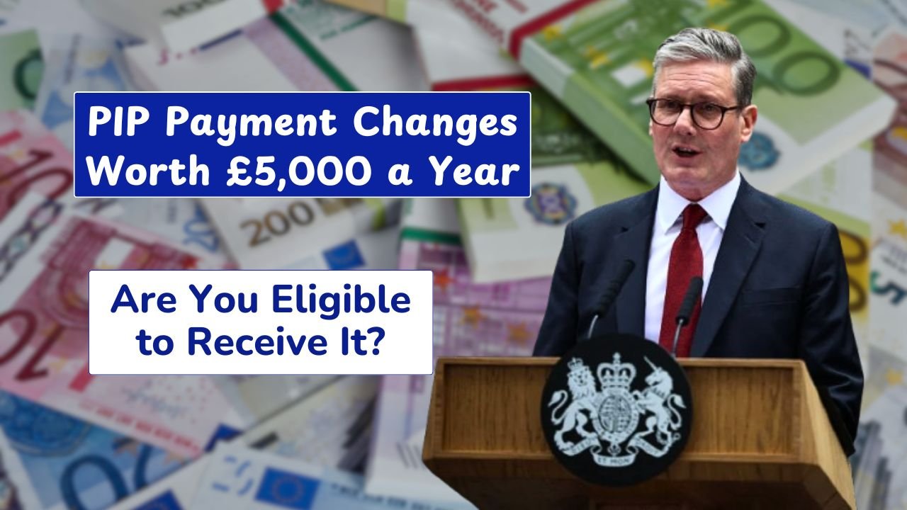 PIP Payment Changes Worth £5,000 a Year – Are You Eligible to Receive It?